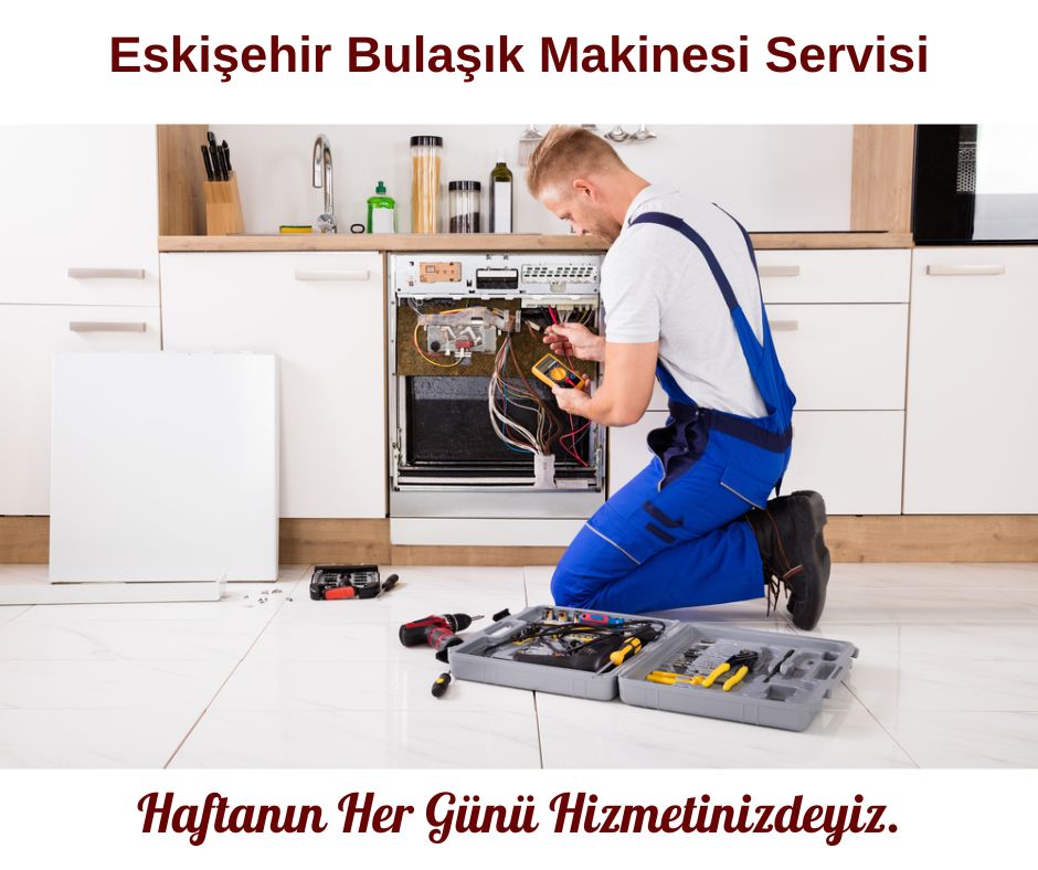 eskişehir bulaşık makinesi servisi